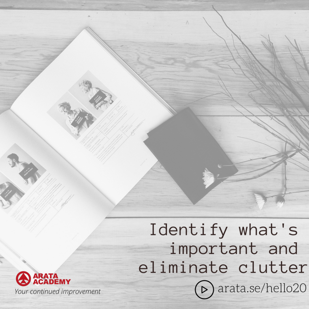 Identify what's important and eliminate clutter - Seiiti Arata, Arata Academy