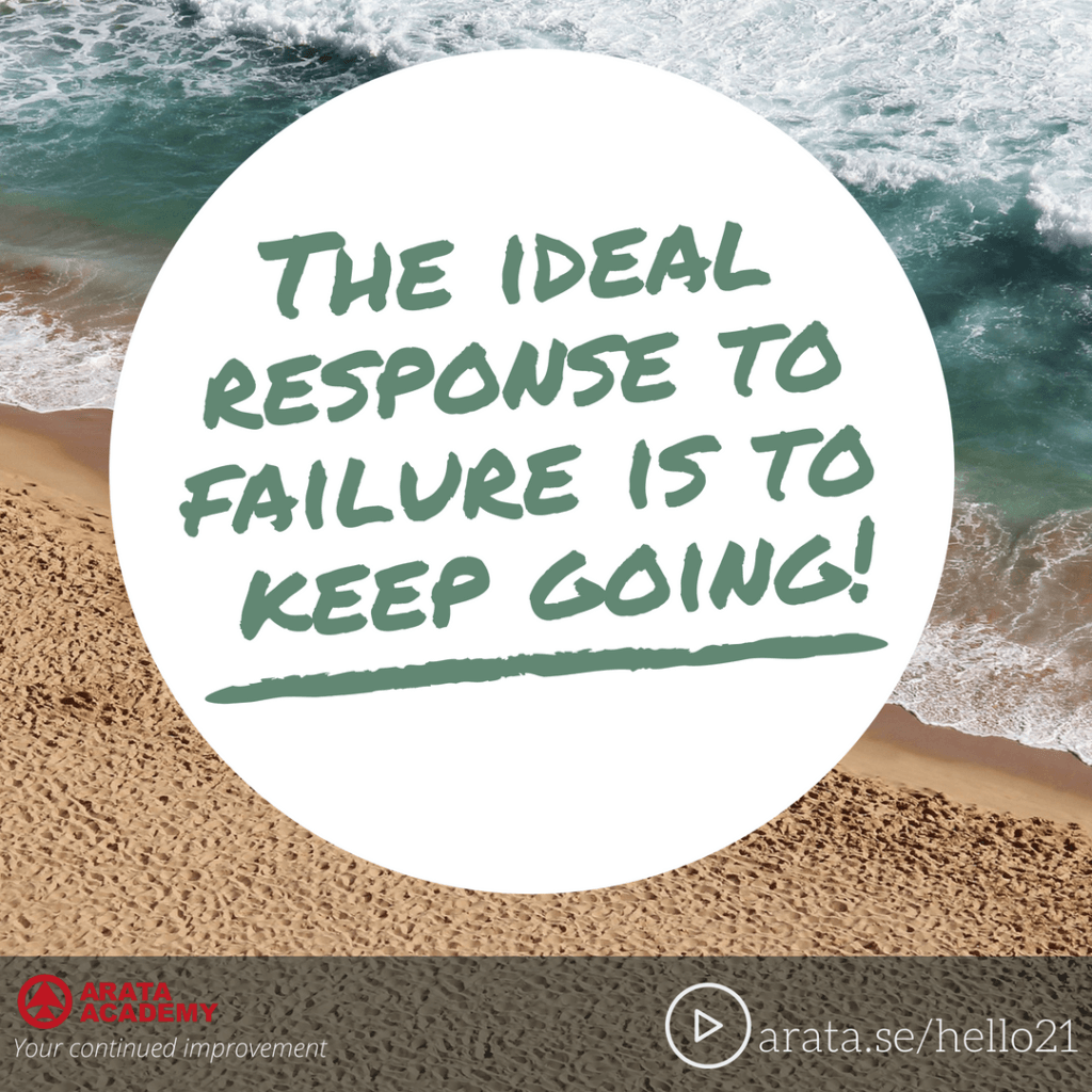The ideal response to failure is to keep going - Seiiti Arata, Arata Academy