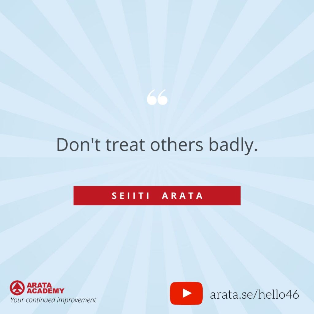 Don't treat others badly. (46) - Seiiti Arata, Arata Academy