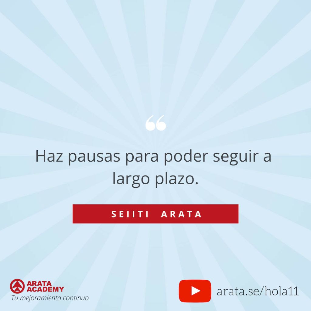 Tres rutinas para reducir tu estrés - ¡Hola! Seiiti Arata 11 - Haz pausas para pode seguir.