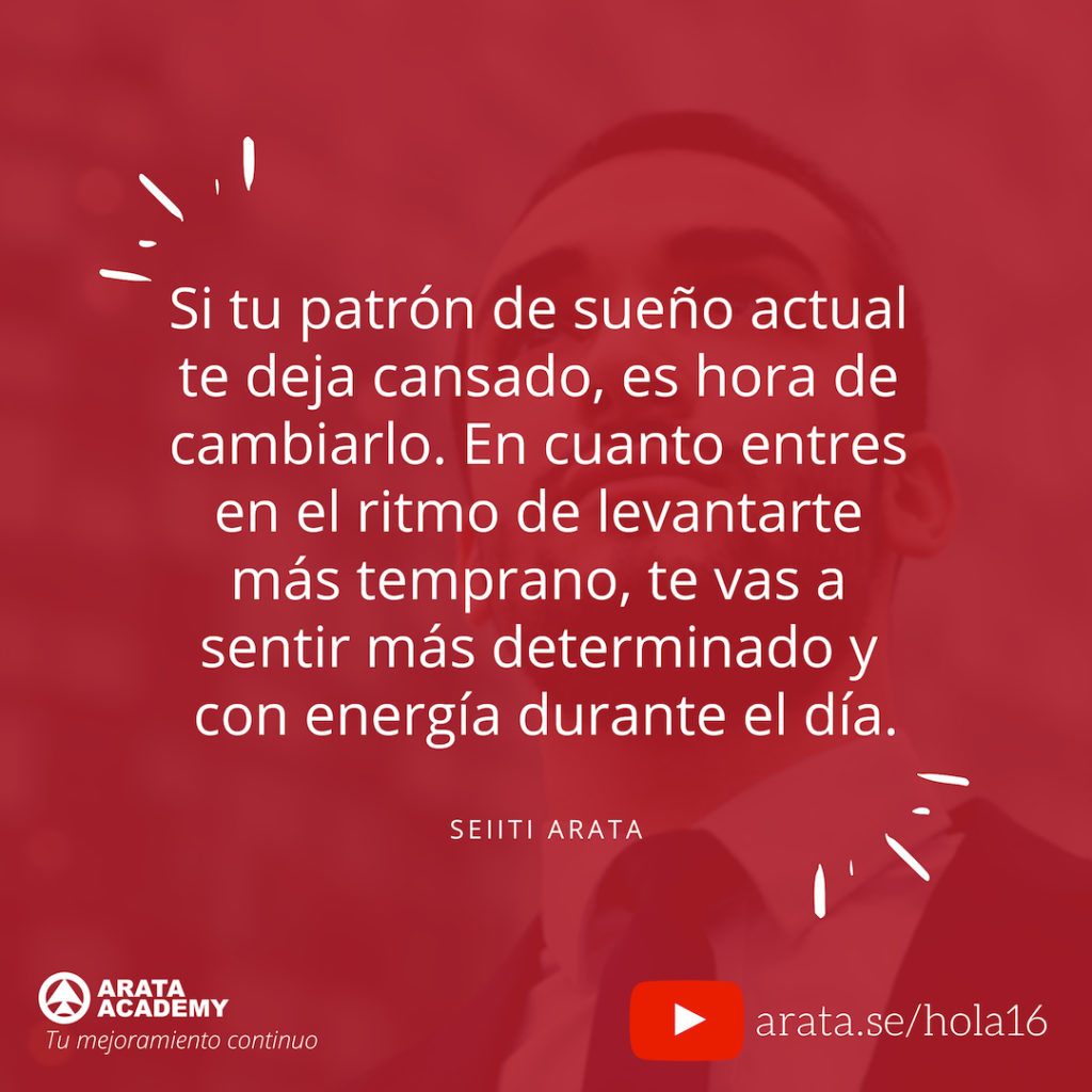 Cómo convertirse en madrugador y ser una persona mañanera - ¡Hola! Seiiti Arata 16 - Te vas a sentir mas determinado.