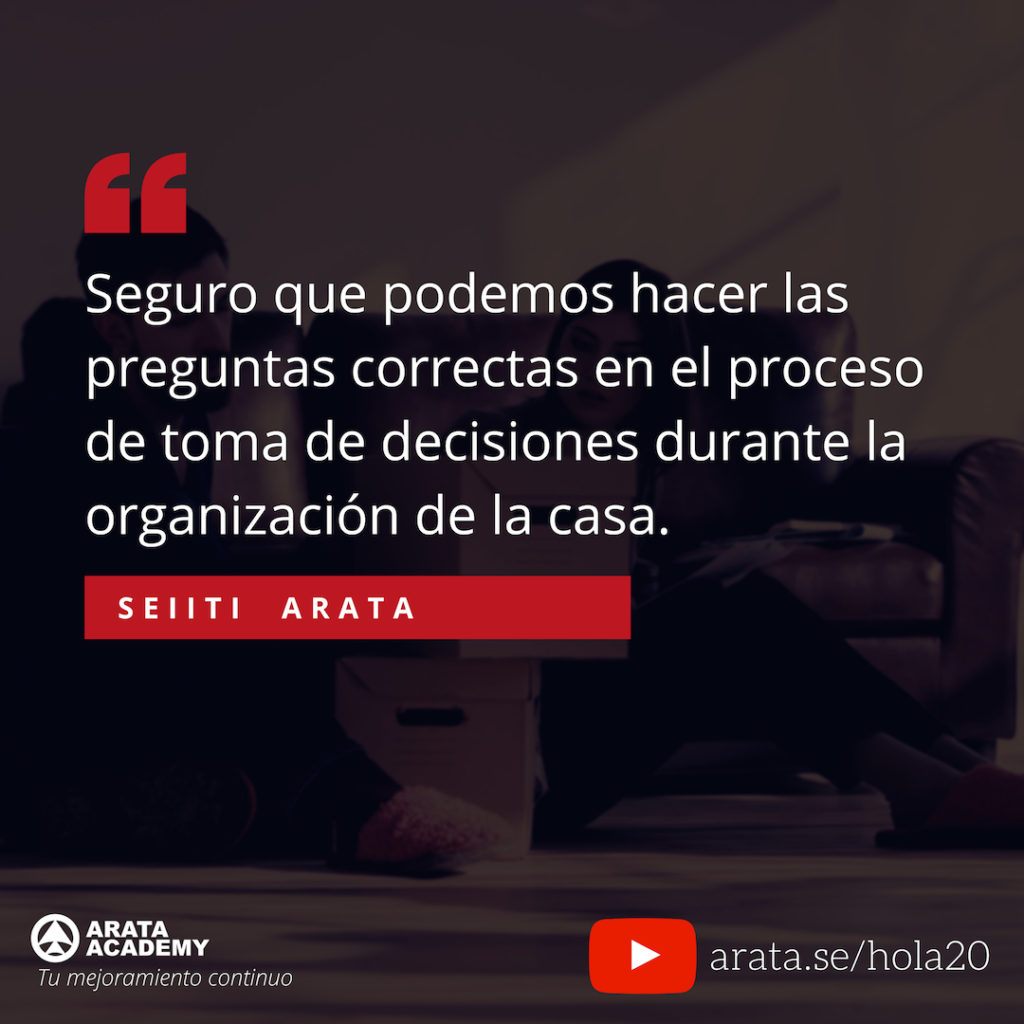 Los primeros pasos para despejar tu casa - ¡Hola! Seiiti Arata 20 - Hacer las perguntas correctas.