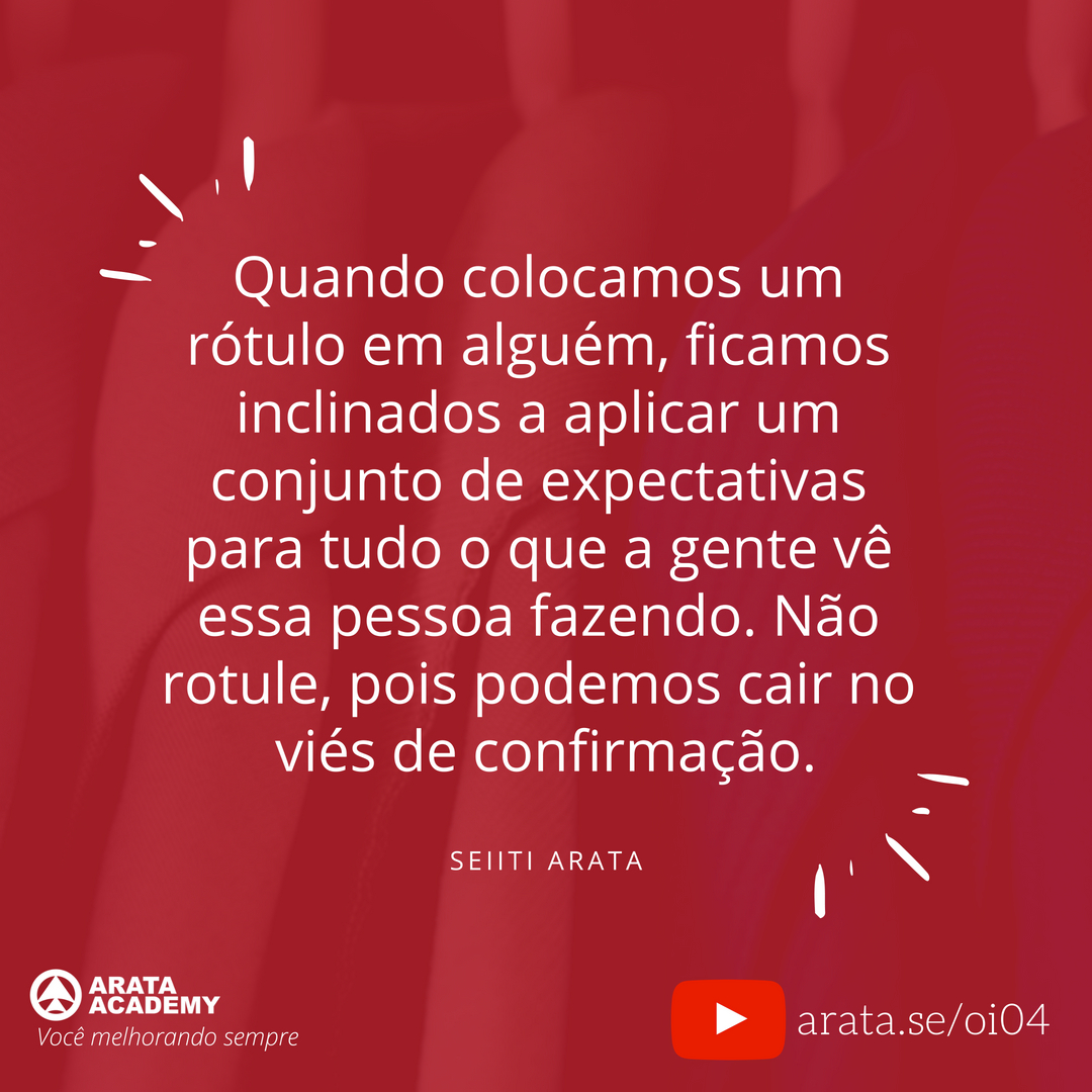 Por favor não me rotule - Oi Seiiti Arata 04 - Quando colocamos um rótulo