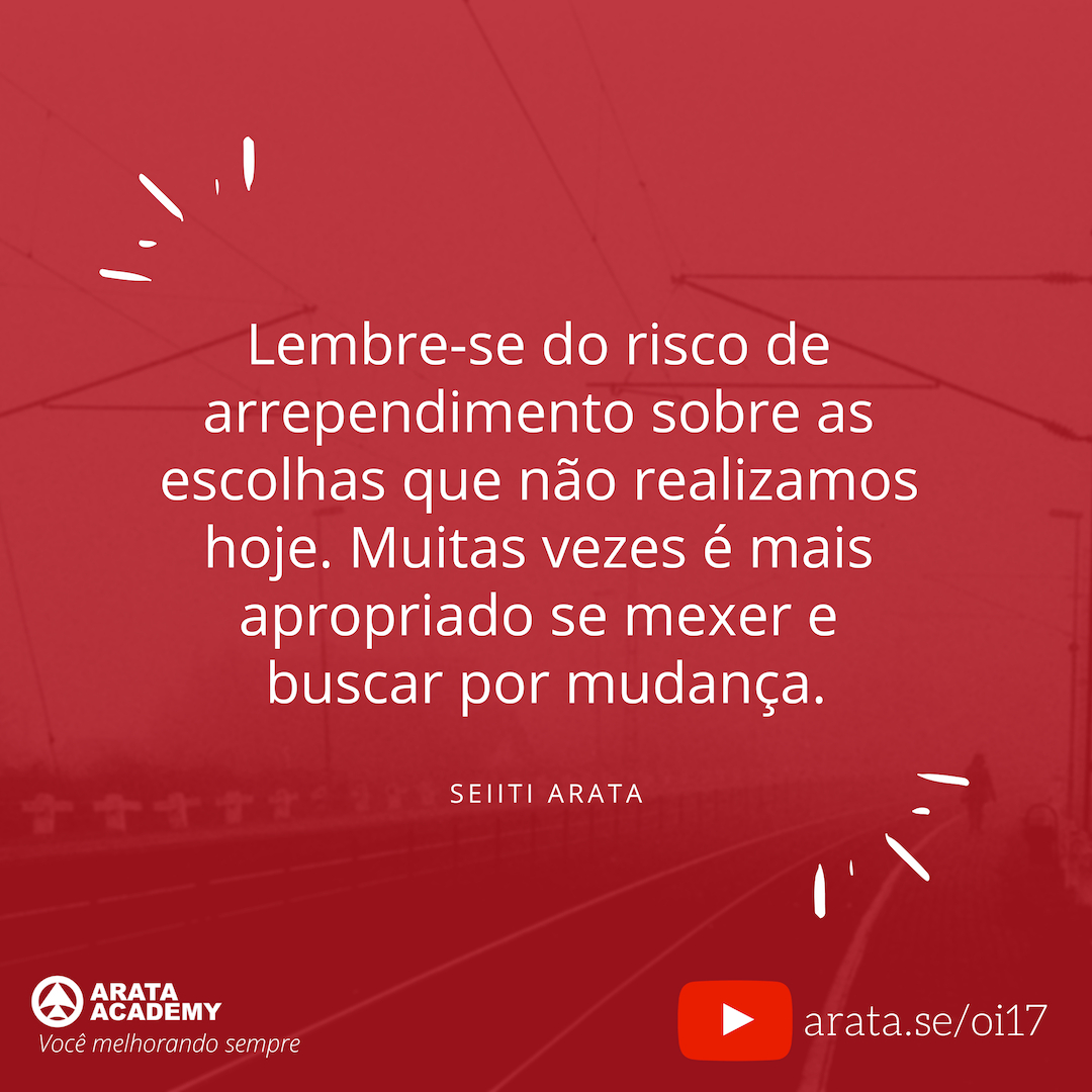 Dinheiro não vai te trazer felicidade e este é o motivo - Oi Seiiti Arata 17 - Escolhas que não realizamos.