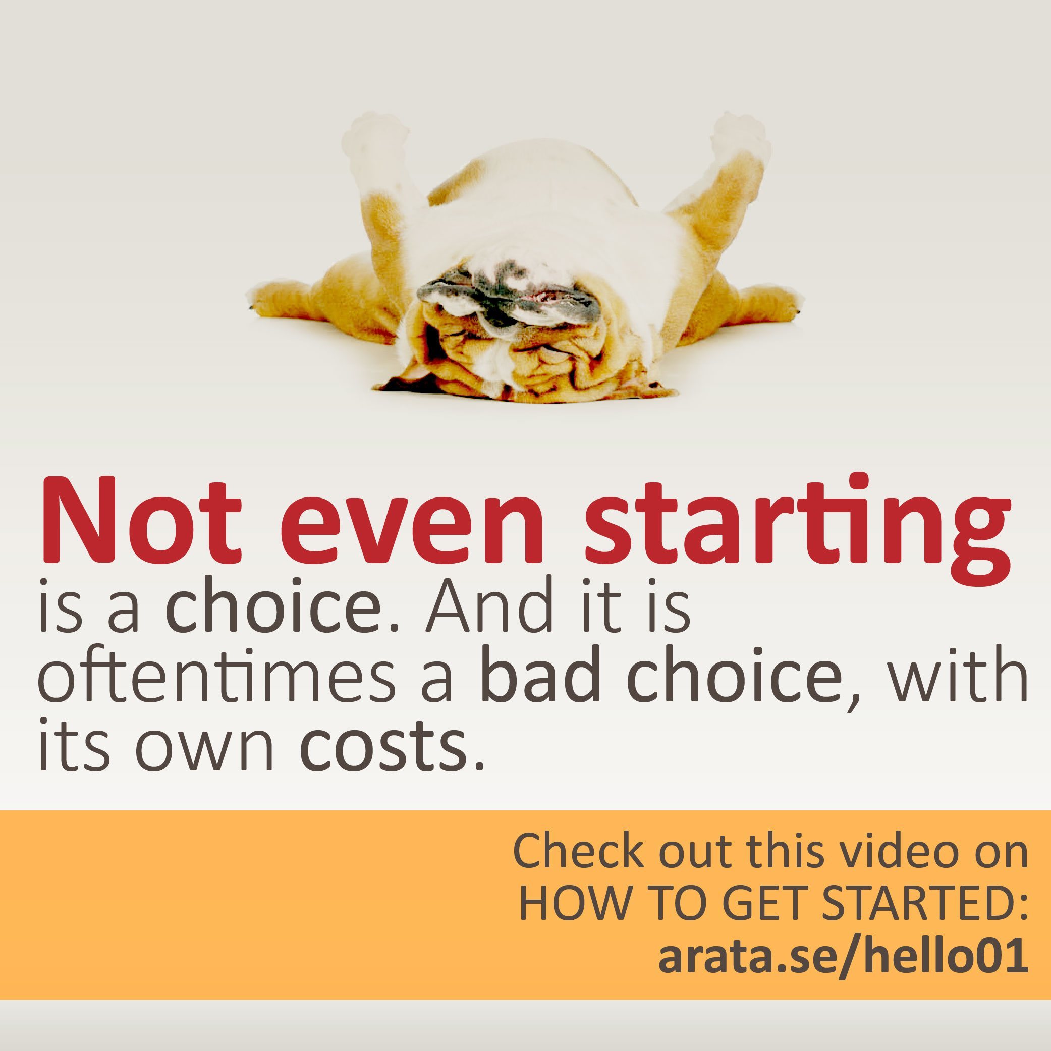 Not even starting is a choice
