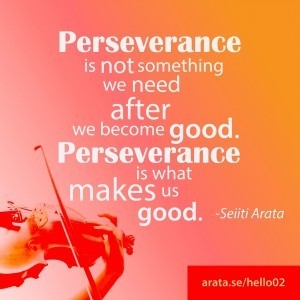 Perseverance is not something we need after we become good. Perseverance is what makes us good.