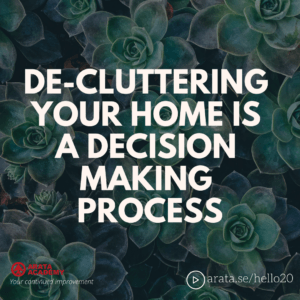 De-cluttering your home is a decision making process - Seiiti Arata, Arata Academy
