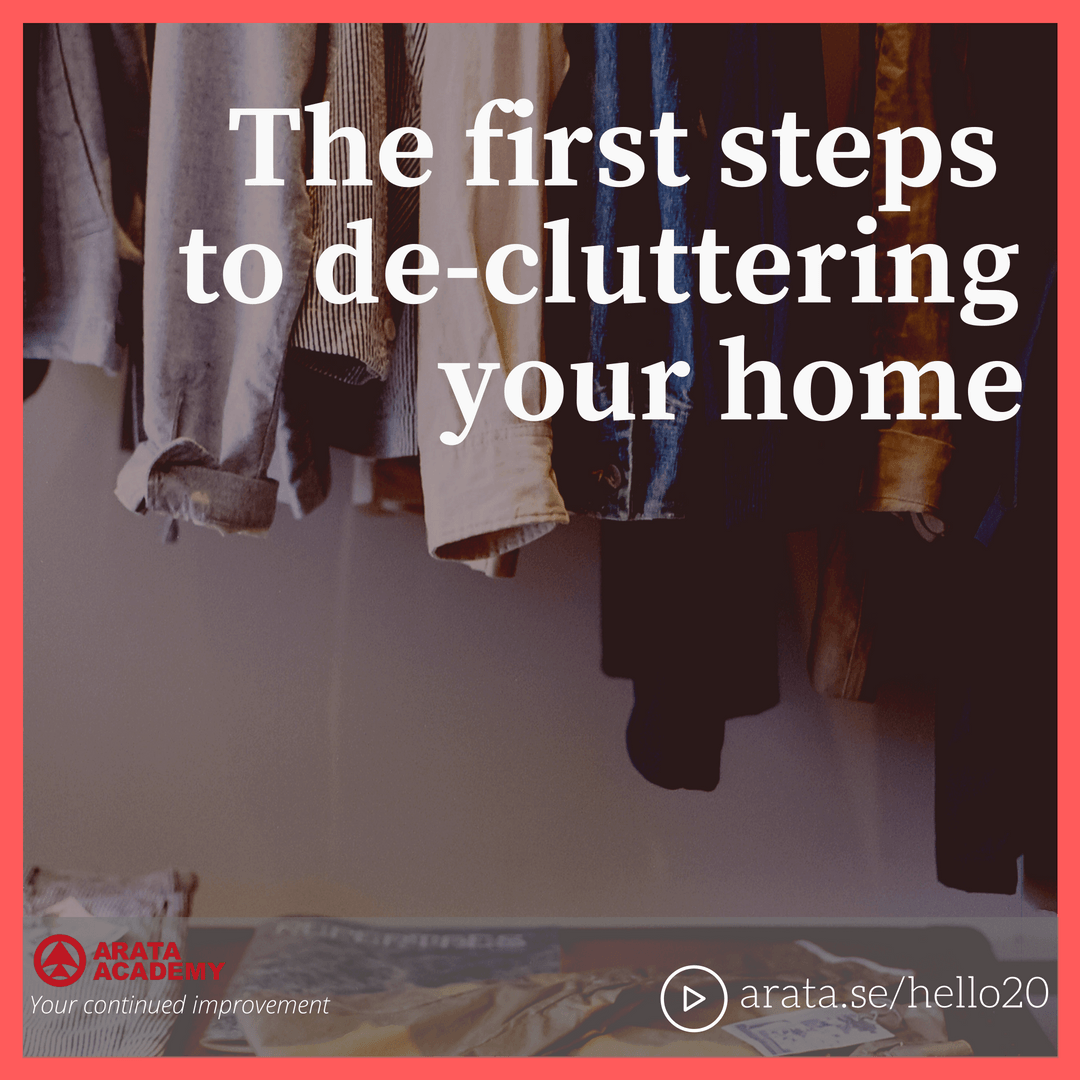 The first steps to de-cluttering your home - Seiiti Arata, Arata Academy