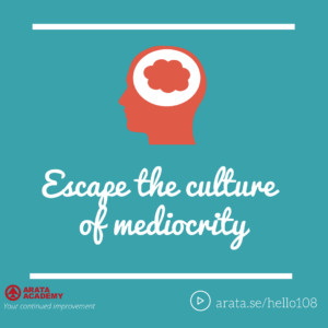 Escape the culture of mediocrity - Seiiti Arata, Arata Academy