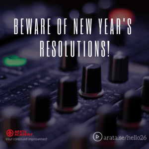 Beware of New Year's Resolutions! - Seiiti Arata, Arata Academy