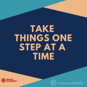 Take things one step at a time - Seiiti Arata, Arata Academy