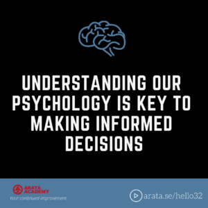 Understanding our psychology is key to making informed decisions - Seiiti Arata, Arata Academy