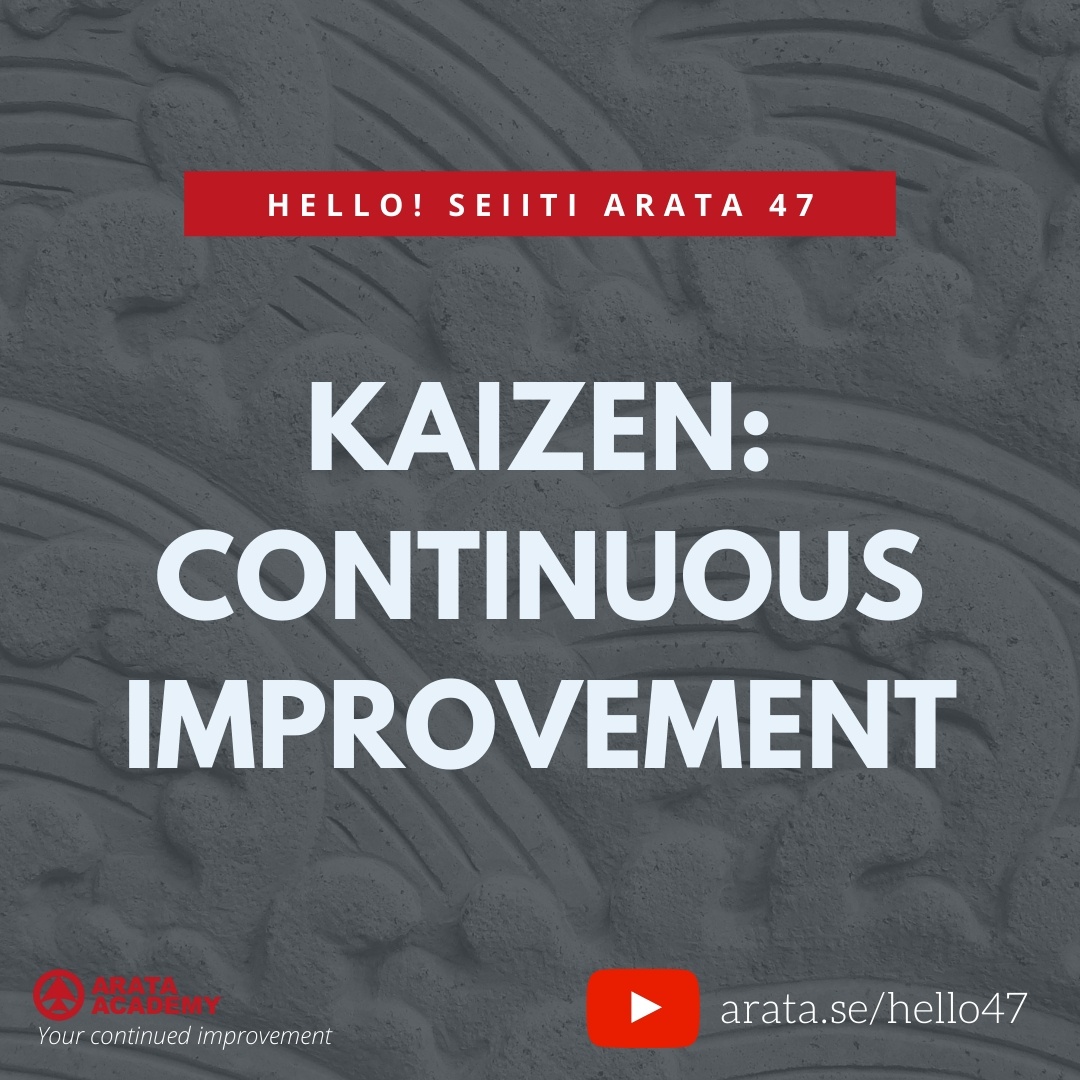 Kaizen: continuous improvement (47) - Seiiti Arata, Arata Academy