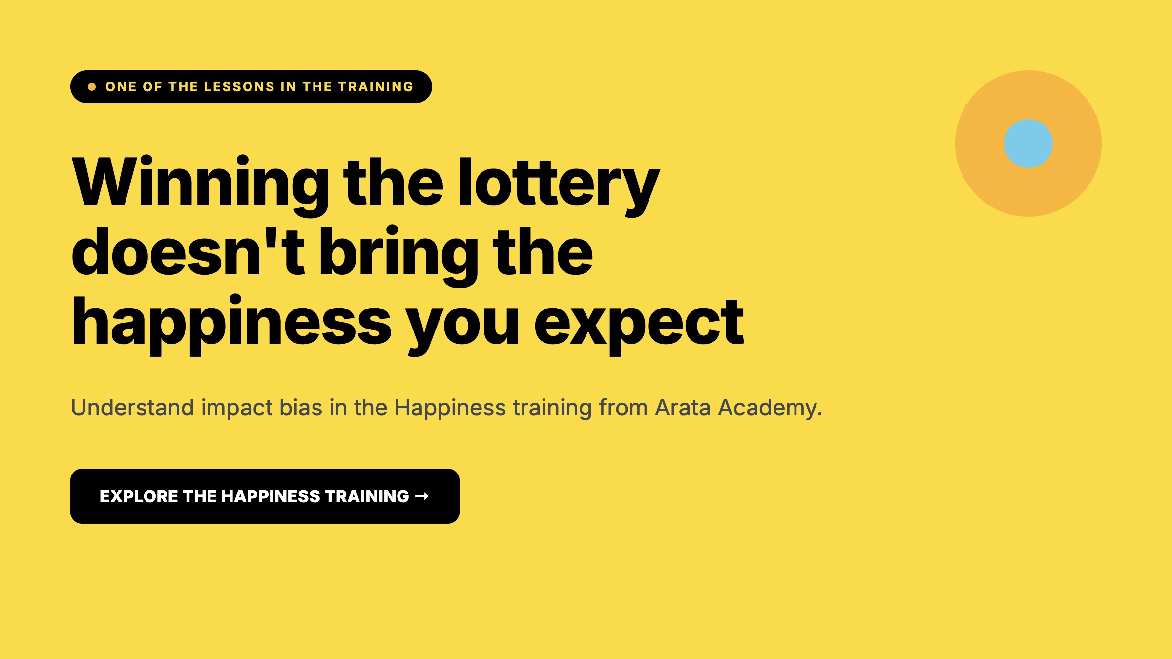 Happiness, Winning the lottery doesn't bring the happiness you expect, Understand impact bias in the Happiness training from Arata Academy., Arata Academy