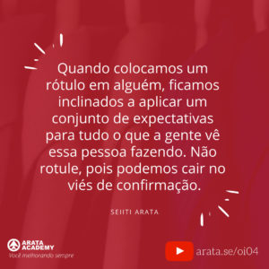 Por favor não me rotule - Oi Seiiti Arata 04 - Quando colocamos um rótulo