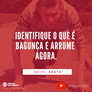 Os primeiros passos para se livrar das tralhas em casa - Oi Seiiti Arata 20 - Identifique o que é bagunça.