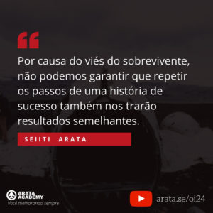 Três cuidados antes de ler livros de auto ajuda - Oi Seiiti Arata 24 - Repetir os passos de uma história de sucesso.