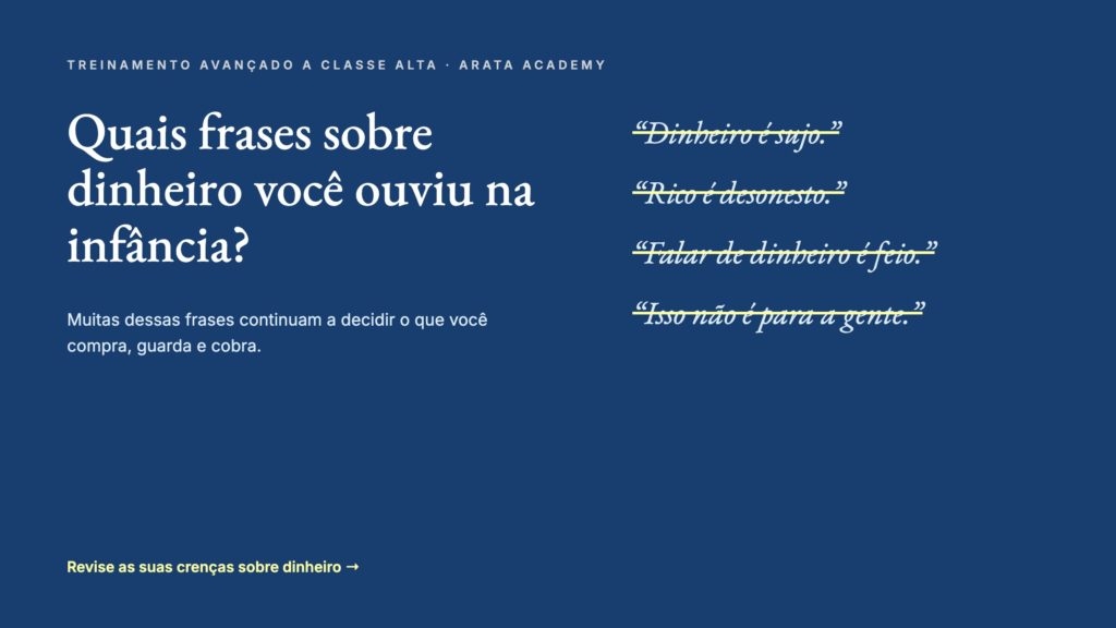 A Classe Alta, quais frases sobre dinheiro você ouviu na infância, Arata Academy