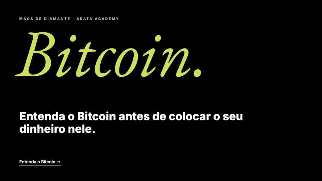 Mãos de Diamante, entenda o Bitcoin antes de colocar o seu dinheiro nele, Arata Academy
