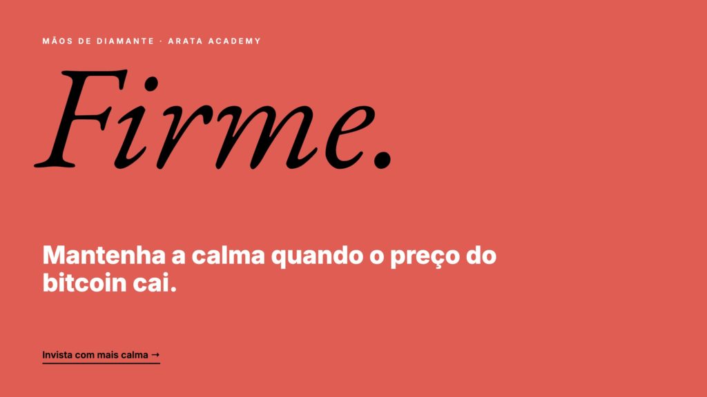 Mãos de Diamante, mantenha a calma quando o preço do bitcoin cai, Arata Academy