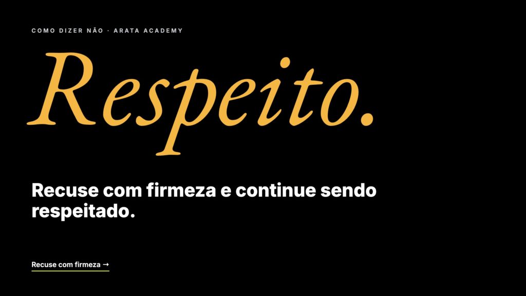 Como Dizer Não, recuse com firmeza e continue sendo respeitado, Arata Academy