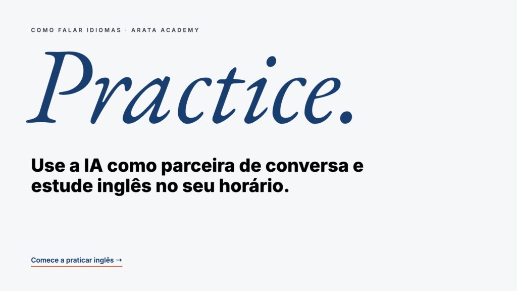 Como Falar Idiomas, use a IA como parceira de conversa e estude inglês no seu horário, Arata Academy