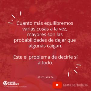 Cómo concentrarse en una meta a la vez - ¡Hola! Seiiti Arata 06 - Este el problema de decirle si a todo.