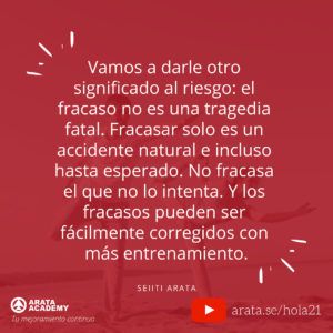 Mentalidad De Alto Desempeño: Cinco Pasos Sencillos. - ¡Hola! Seiiti Arata 21 - No fracasa el que no intenta.