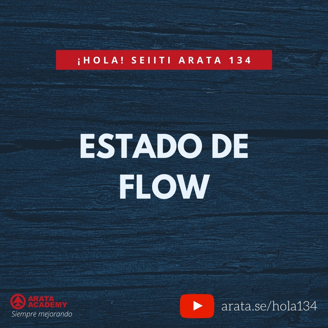 ESTADO DE FLOW (134) - Seiiti Arata, Arata Academy
