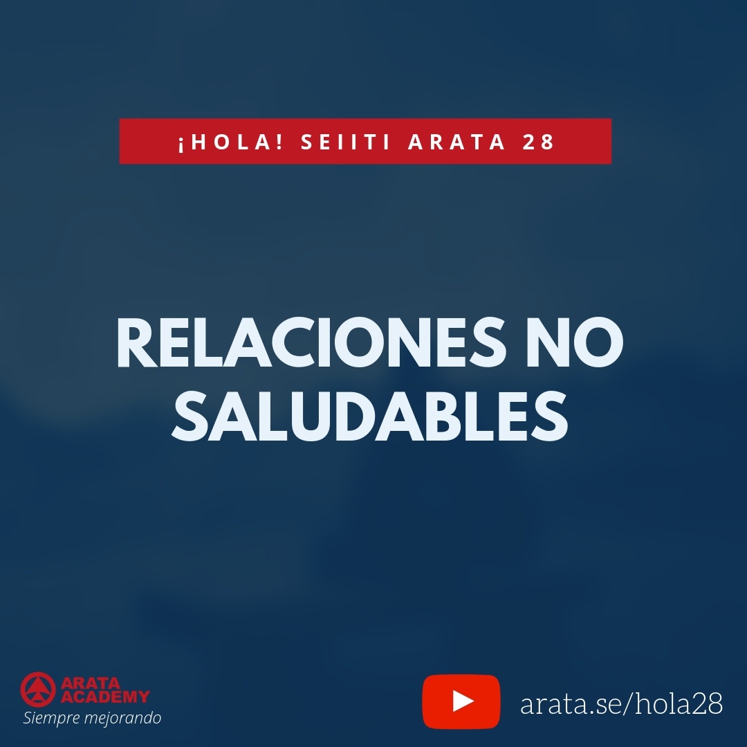 Relaciones no saludables. (28) - Seiiti Arata, Arata Academy