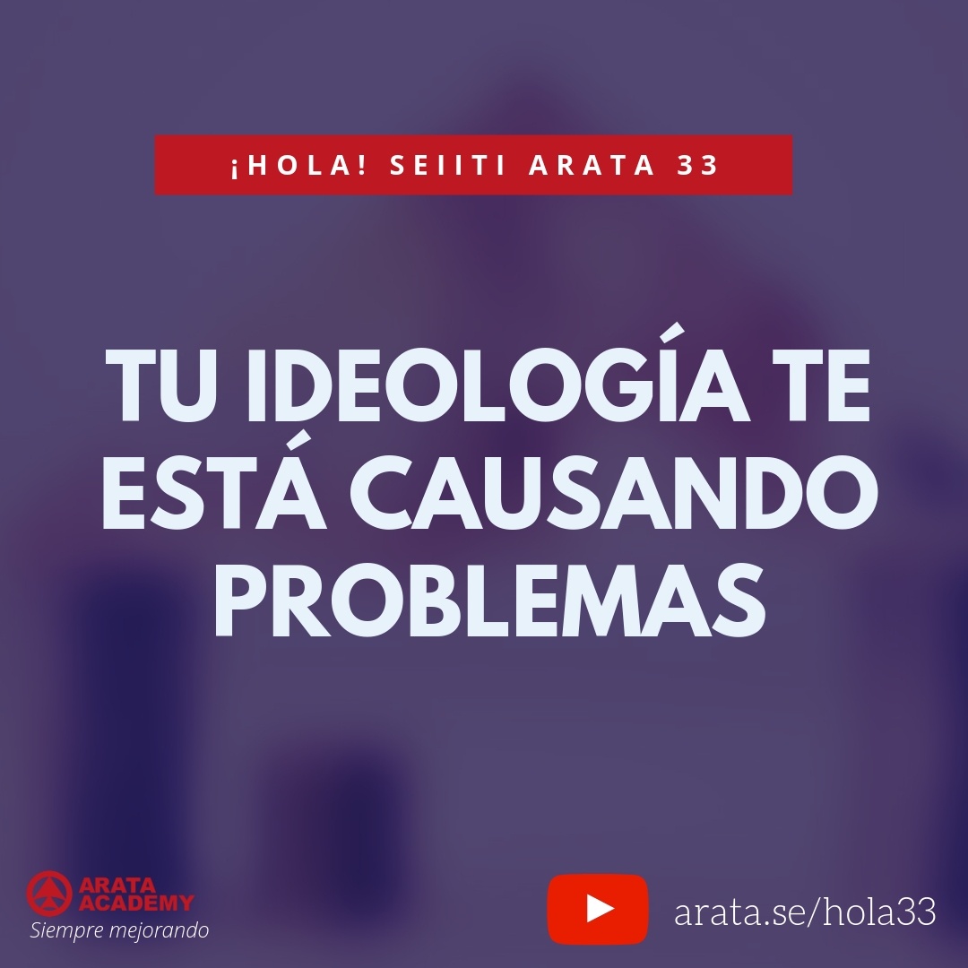 Tu ideología te está causando problemas (33) - Seiiti Arata, Arata Academy