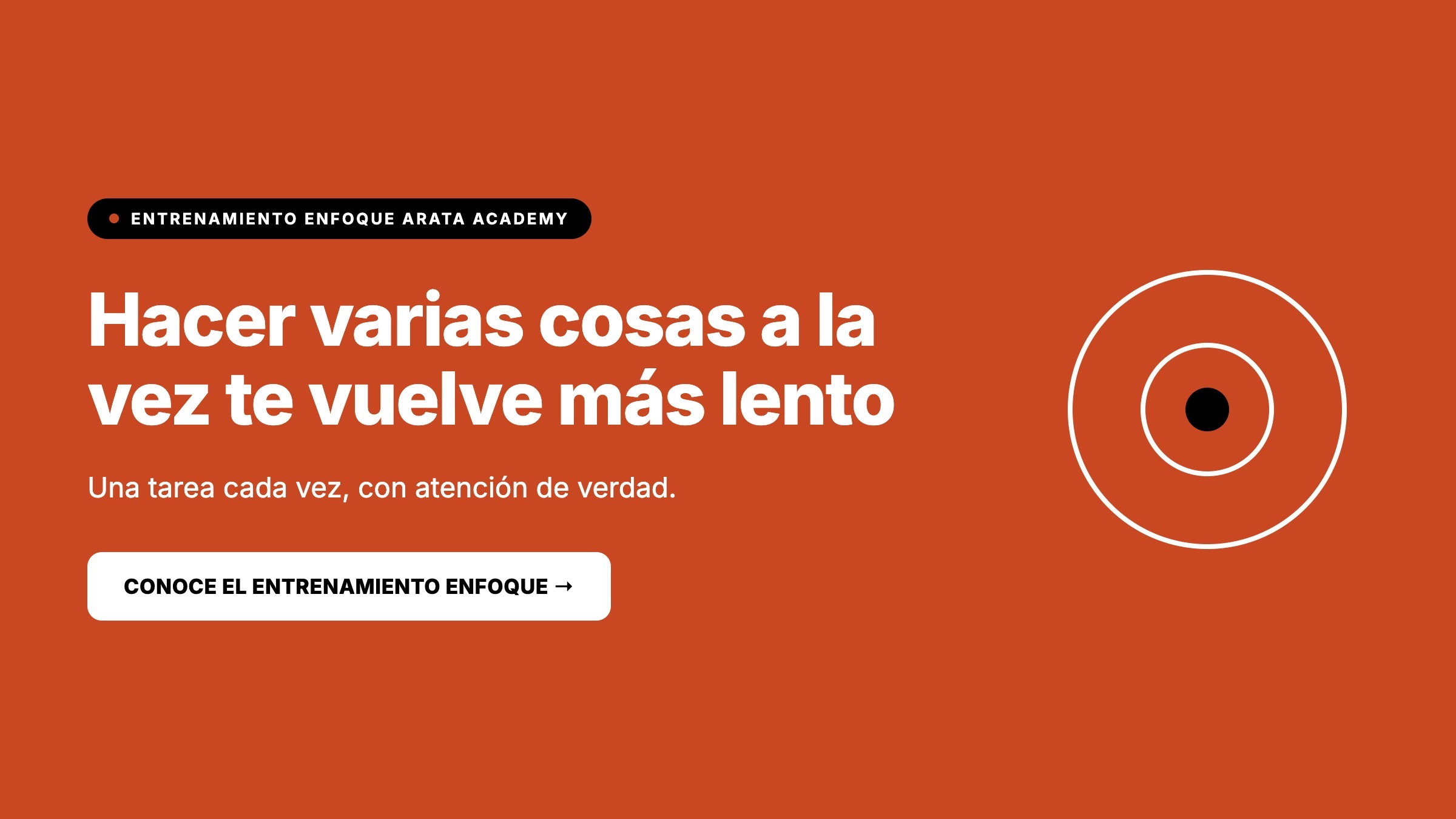 Entrenamiento Enfoque Arata Academy, hacer varias cosas a la vez te vuelve mas lento
